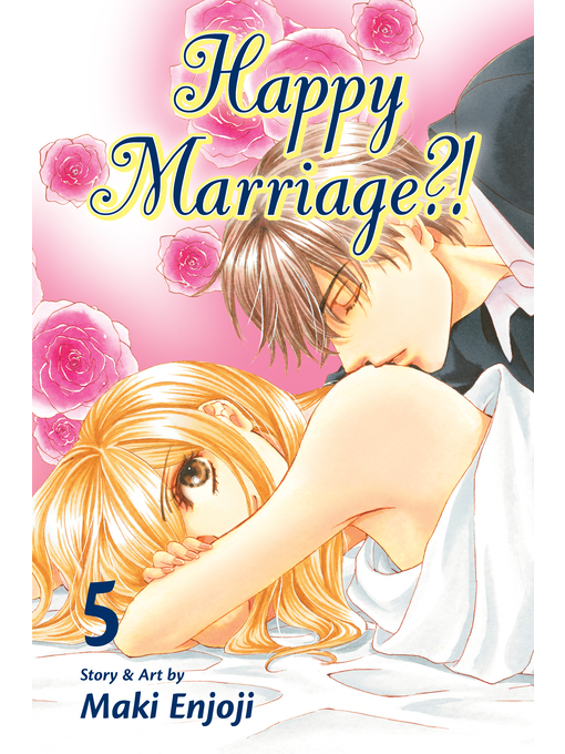 Title details for Happy Marriage?!, Volume 5 by Maki Enjoji - Available